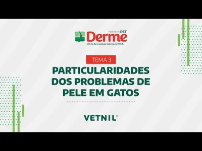 Fevereiro Pet Derme – Tema 3